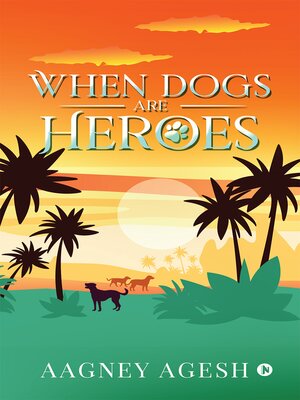 cover image of When Dogs Are Heroes